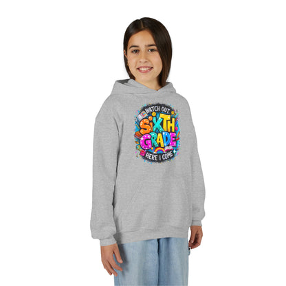 Sixth Grade Hoodie - "Watch Out, Sixth Grade Here I Come" Back-to-School Kids Sweatshirt
