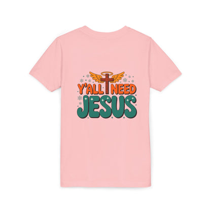 Youth Tee - "Y'all Need Jesus" Gospel Christian Kids Shirt
