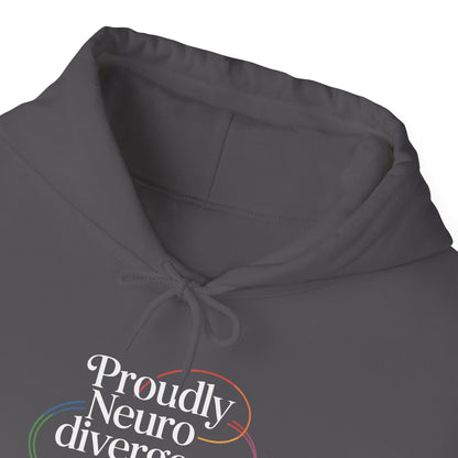Proudly Neuro divergent Hoodie