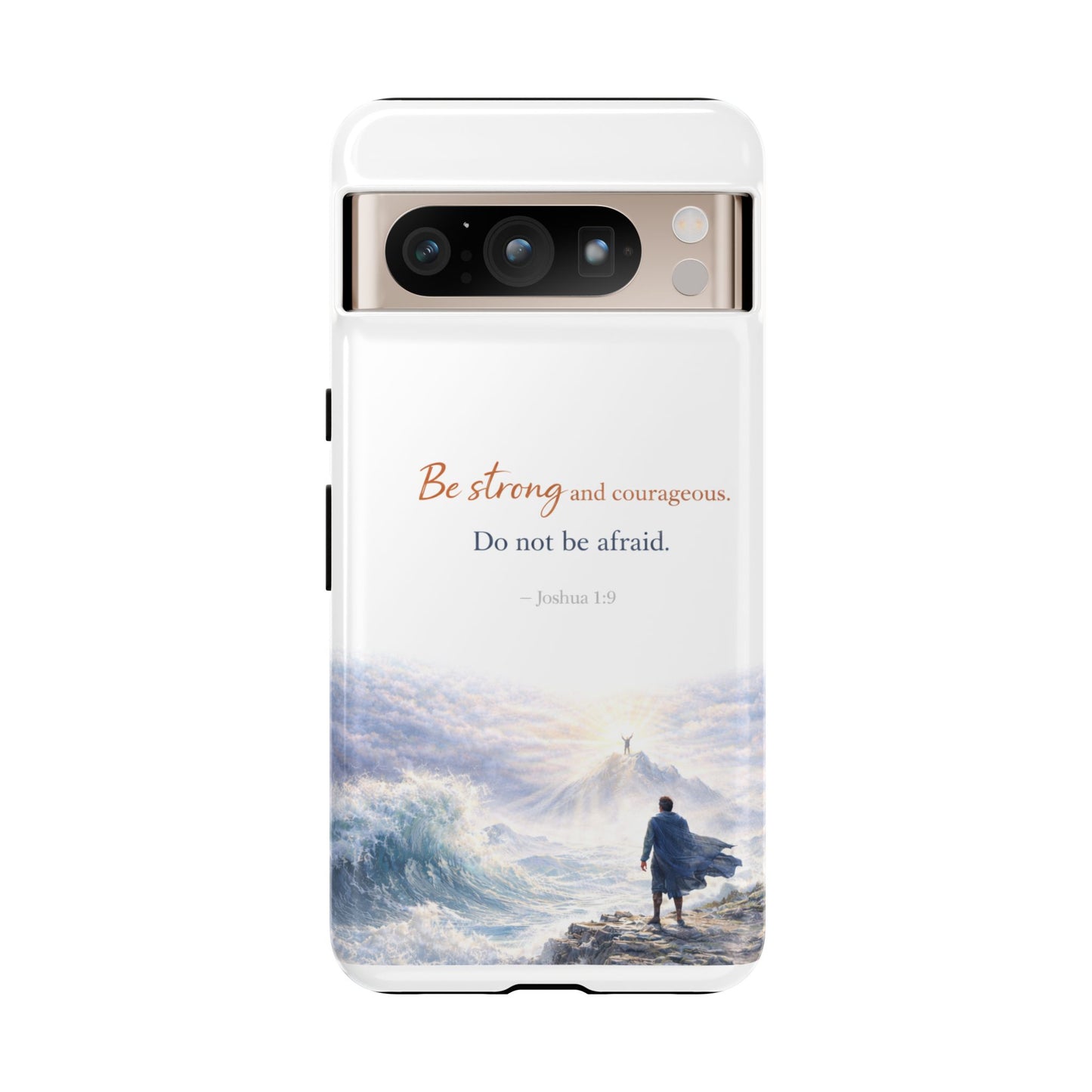 Inspirational 'Be Strong and Courageous' Phone Case