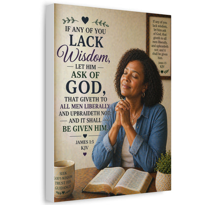 Stretched Canvas - "If Any of You Lack Wisdom" Inspirational Christian Wall Art (James 1:5)
