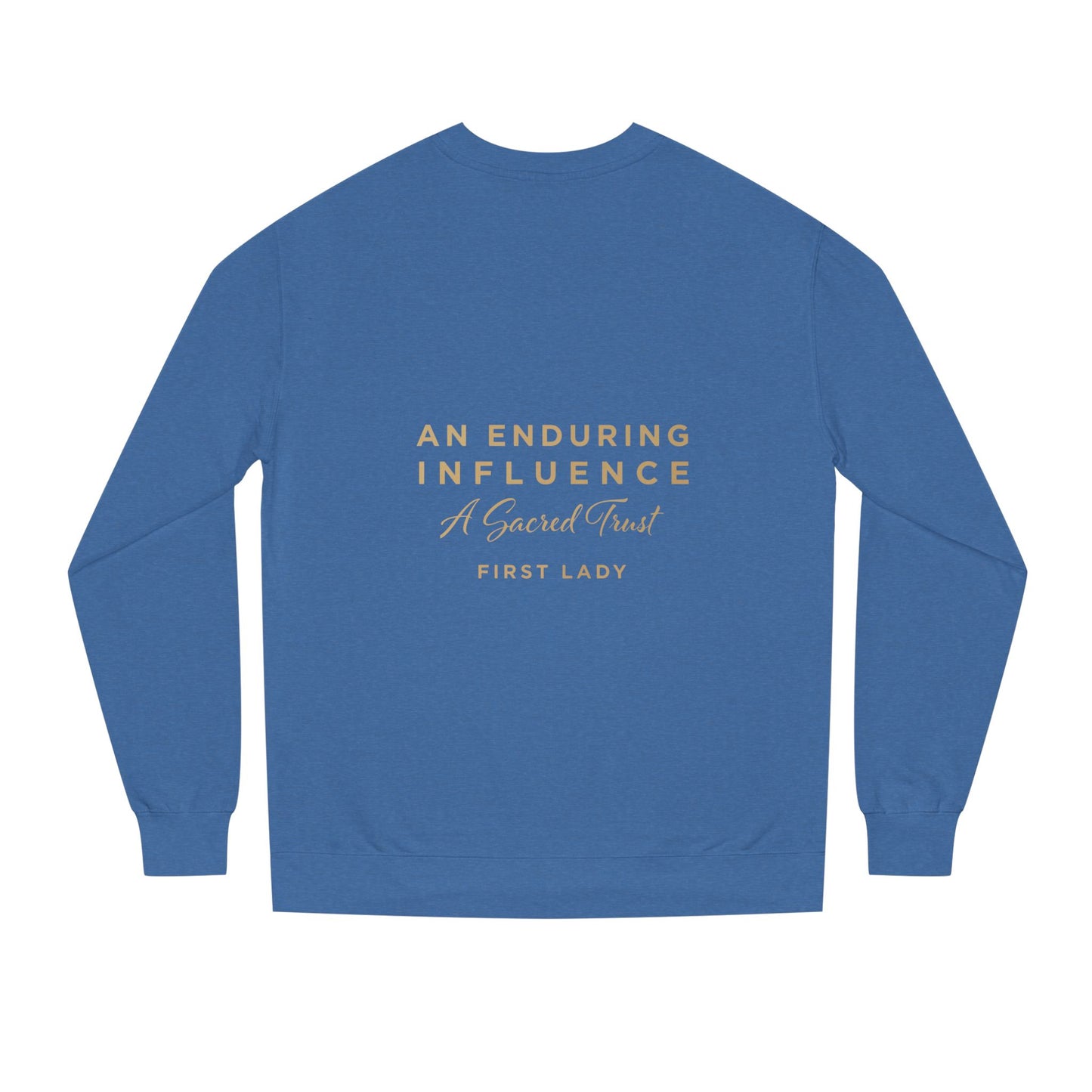 An Enduring Influence Crewneck Sweatshirt — "A Sacred Trust" First Lady Graphic