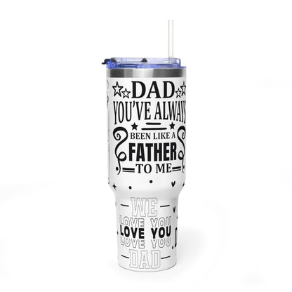 40oz Dad Travel Tumbler – 'You've Always Been Like a Father to Me' Thermal Cup
