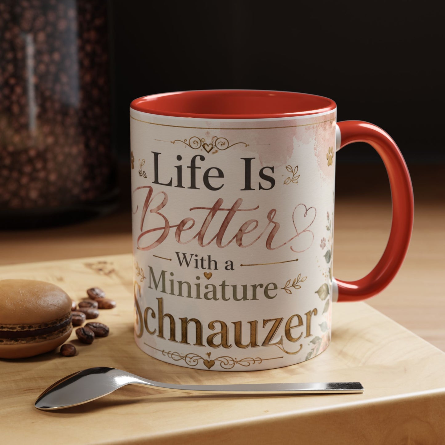 Life Is Better With a Miniature Schnauzer Accent Coffee Mug