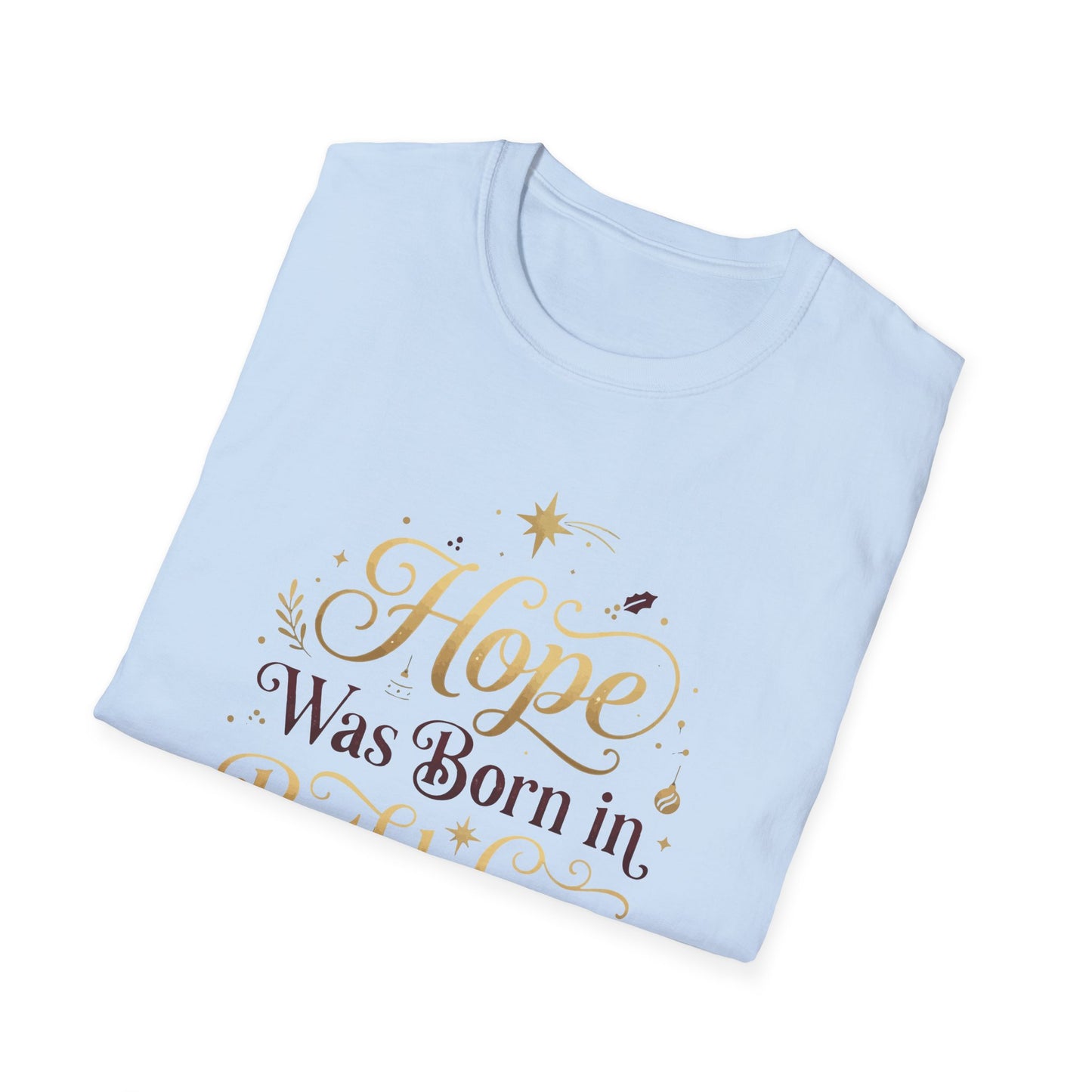 "Hope Was Born in Bethlehem" T-Shirt