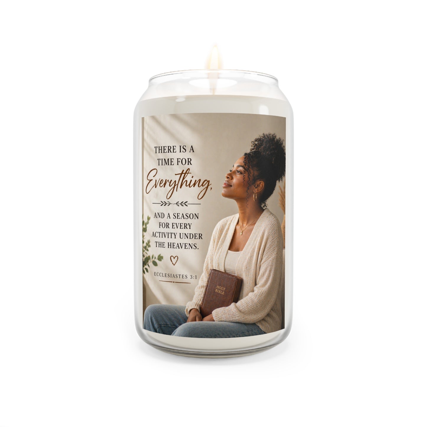 Inspirational Scripture Soy Candle — "There Is a Time for Everything" 13.75oz