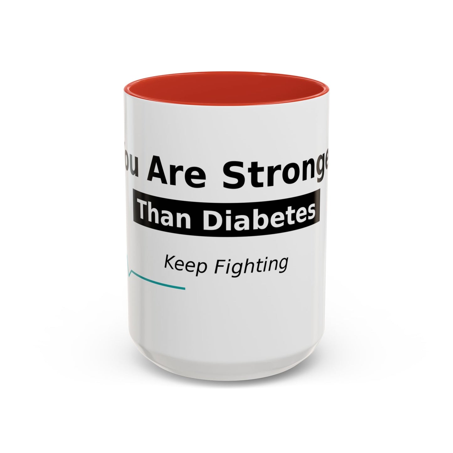 You Are Stronger Than Diabetes Accent Coffee Mug — Keep Fighting Inspirational Tea Cup