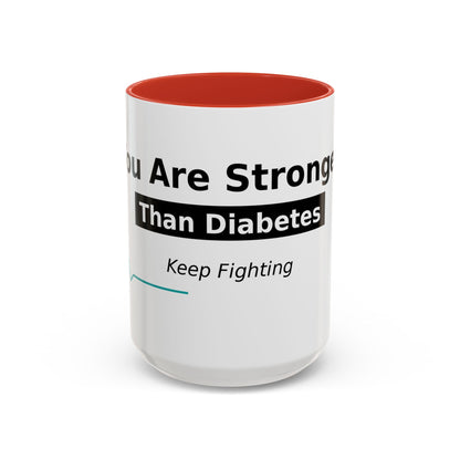 You Are Stronger Than Diabetes Accent Coffee Mug — Keep Fighting Inspirational Tea Cup