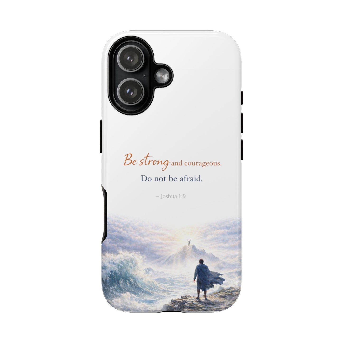 Inspirational 'Be Strong and Courageous' Phone Case — Joshua 1:9 Christian Protective Tough Case
