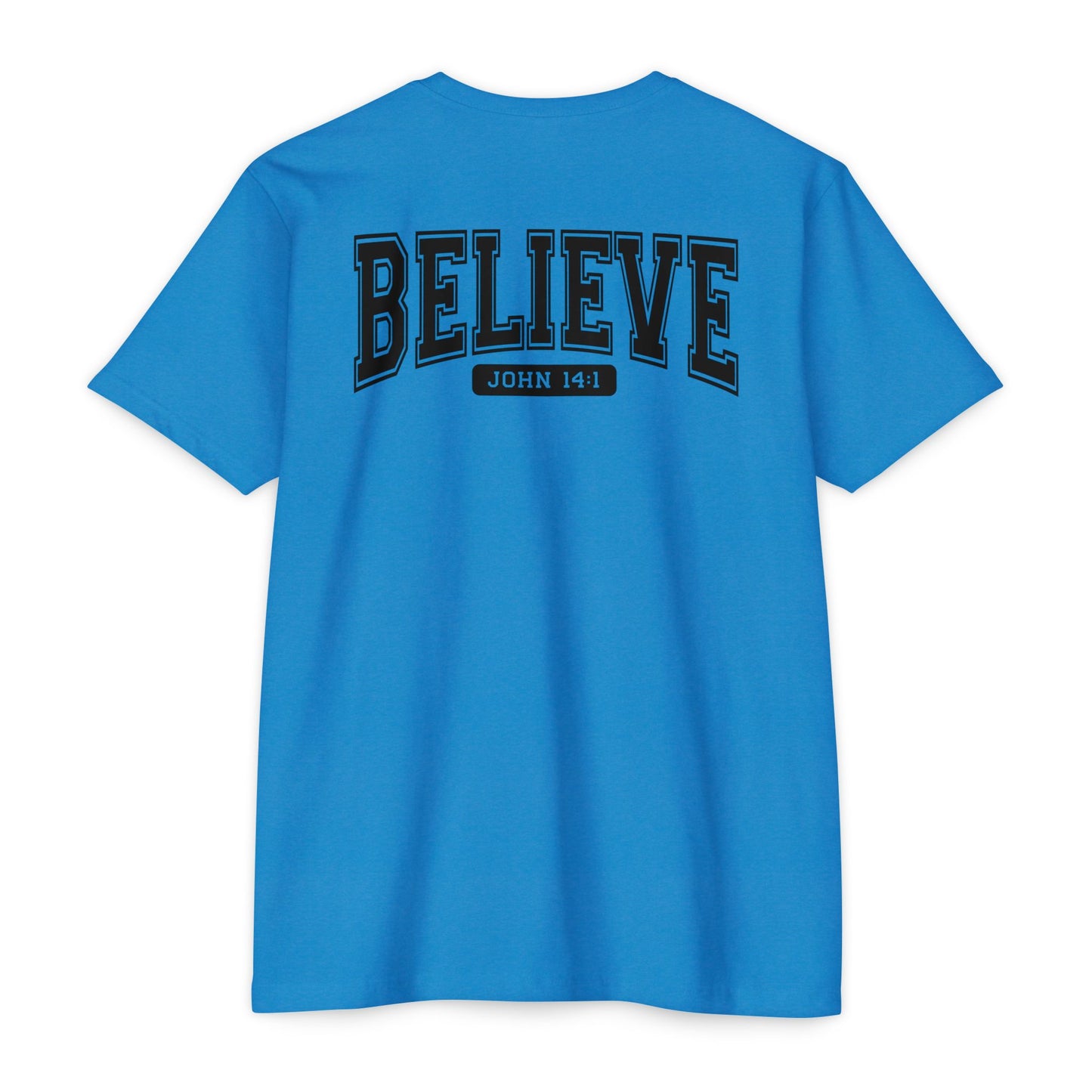 Believe John 14:1 T-Shirt — Faith-Inspired Biblical Tee