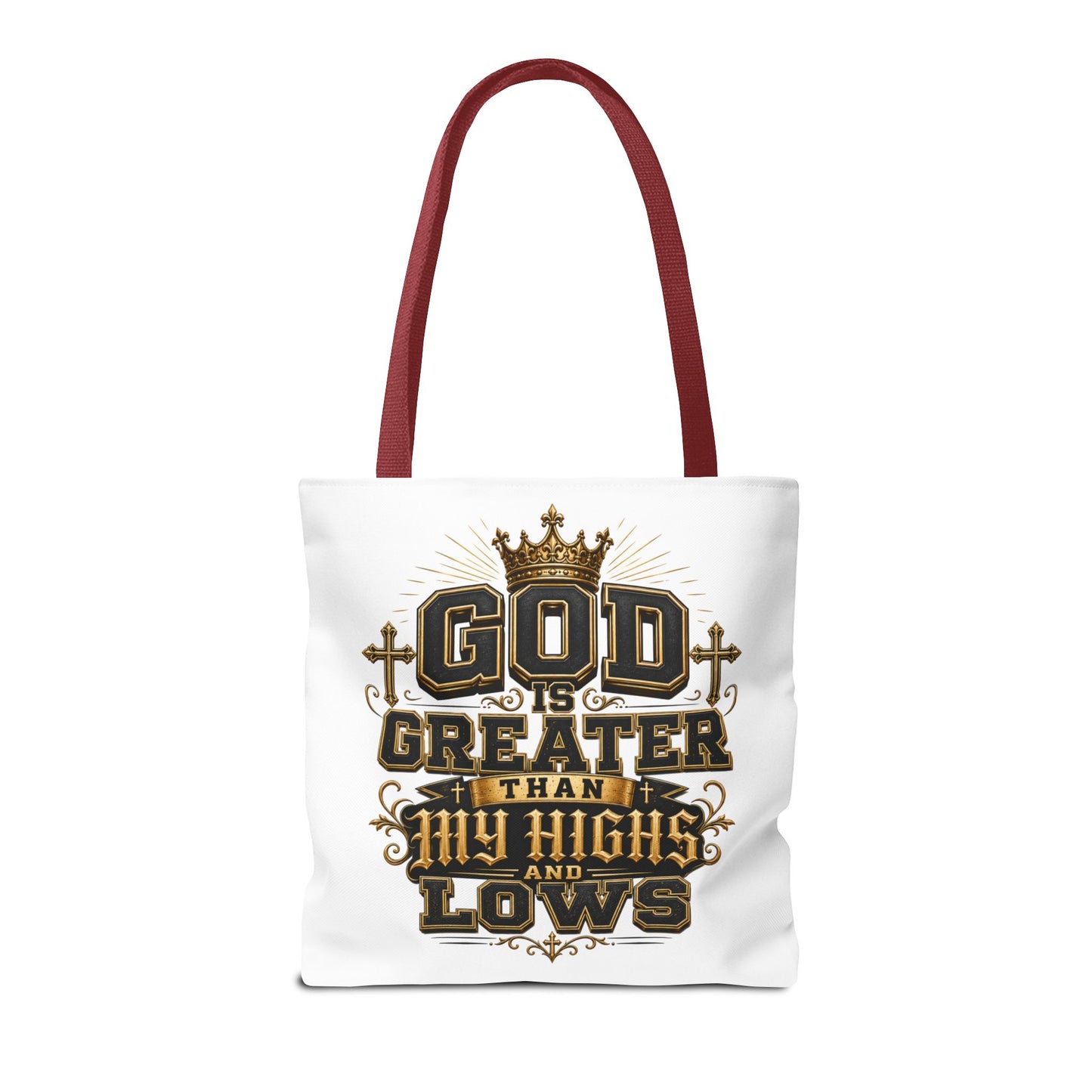 God Is Greater Than My Highs and Lows Tote Bag