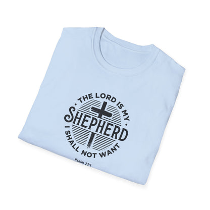 The Lord is My Shepherd I Shall Not Want - Psalm 23:1. T-Shirt