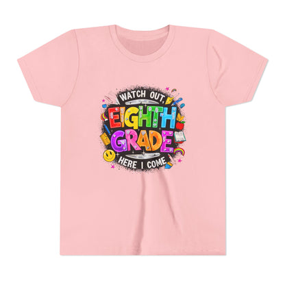 Eighth Grade Kids T‑Shirt — "Watch Out, Eighth Grade Here I Come" Back-to-School Tee