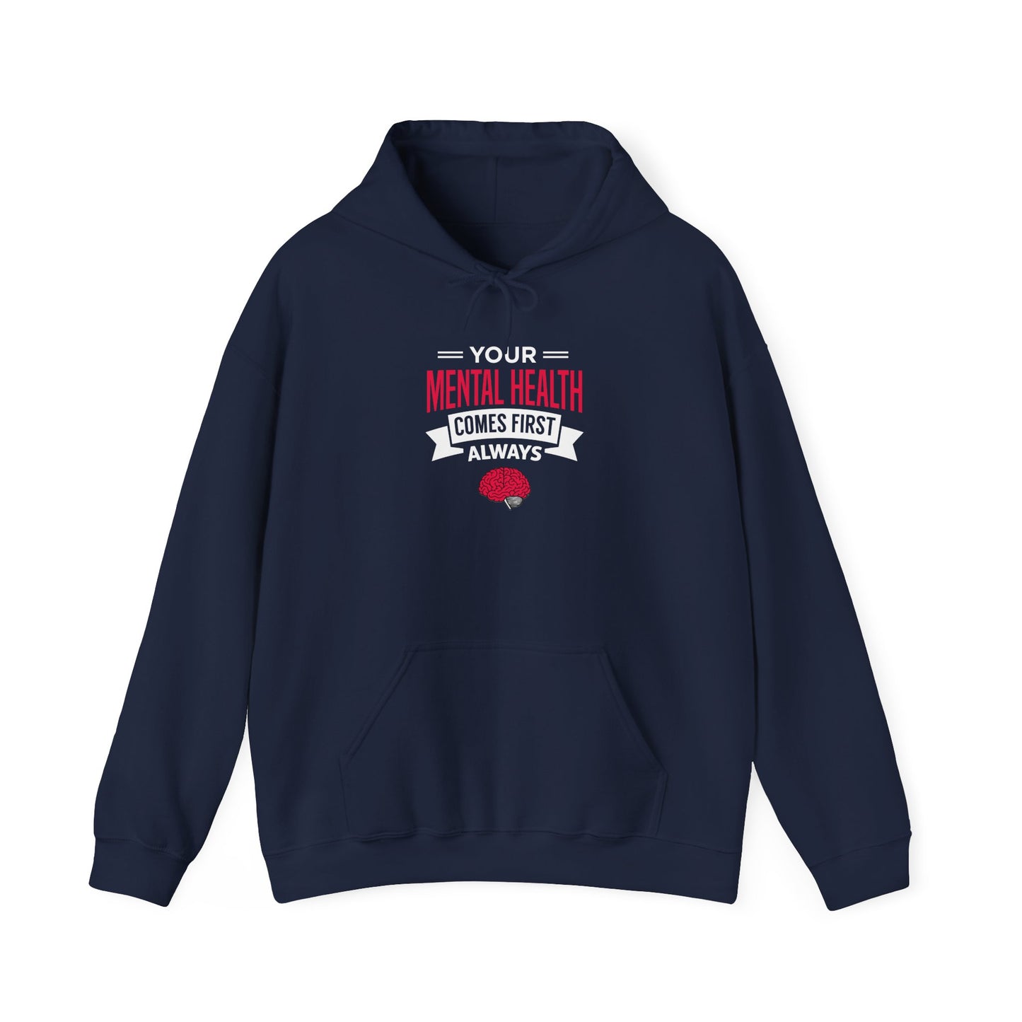 "Your Mental Health Comes First Always" Hoodie