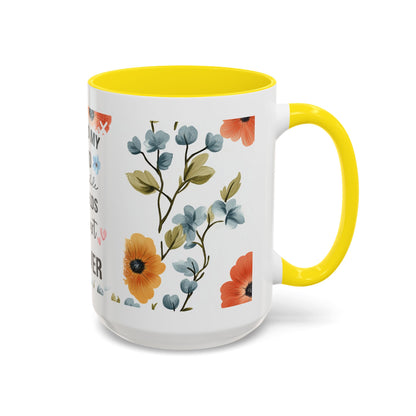She Held My Hand Forever Floral Coffee Mug