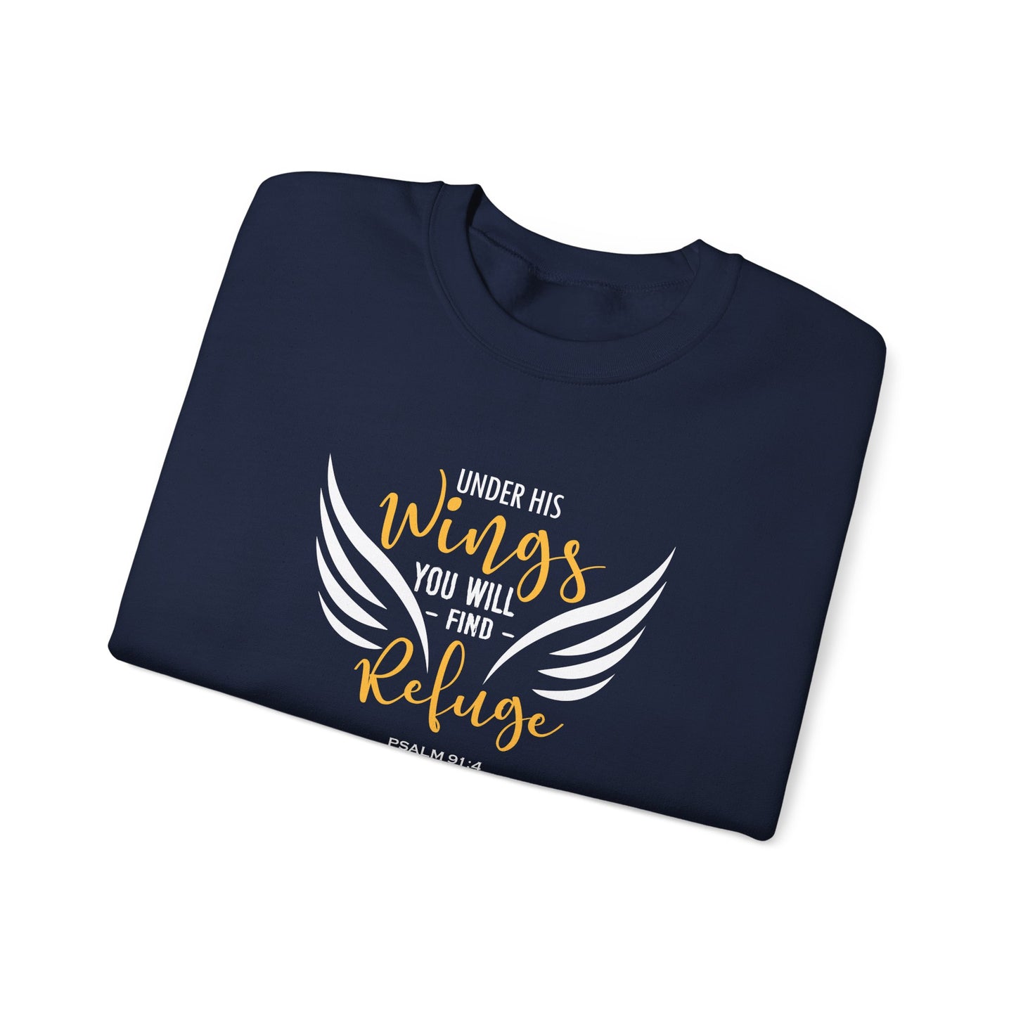 Under His Wings You Will -find Refuge Psalm 91:4 Sweatshirt