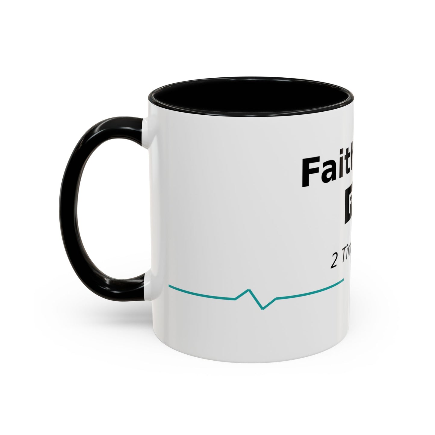 Faith Over Fear Coffee Mug — 2 Timothy 1:7 Inspirational Accent Mug