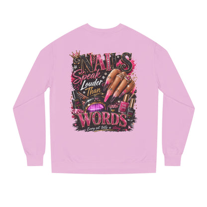 Sweatshirt - "Nails Speak Louder Than Words" Graphic Crewneck for Nail Techs & Beauty Lovers
