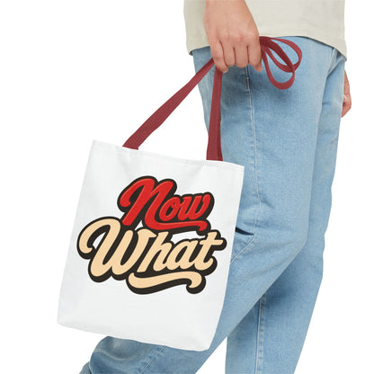 Now What Tote Bag — Retro Script Graphic Tote