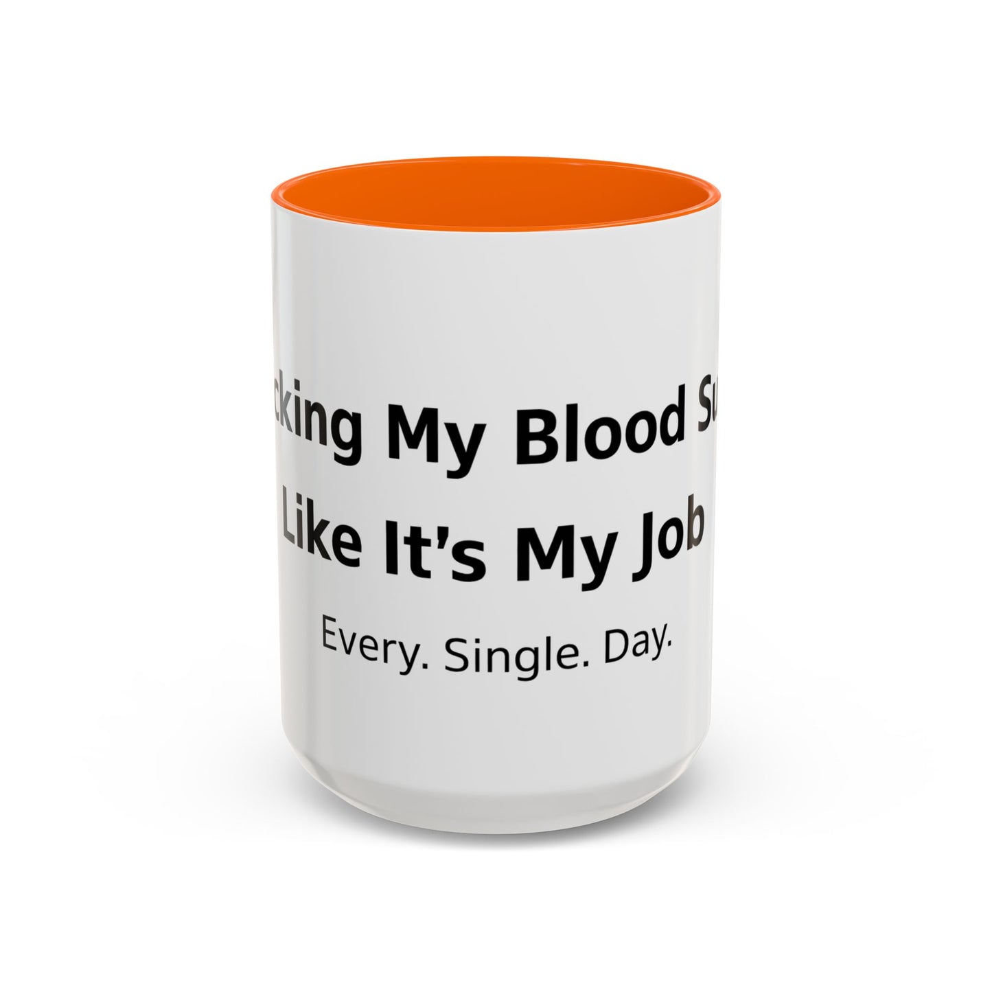 Coffee Mug — “Checking My Blood Sugar Like It’s My Job” Accent Mug (11/15 oz)