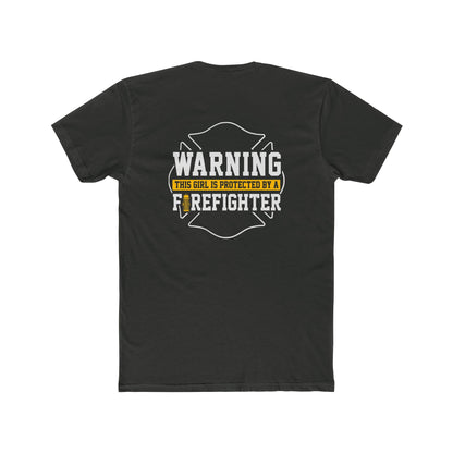 Warning This Girl Is Protected By A Firefighter T-Shirt