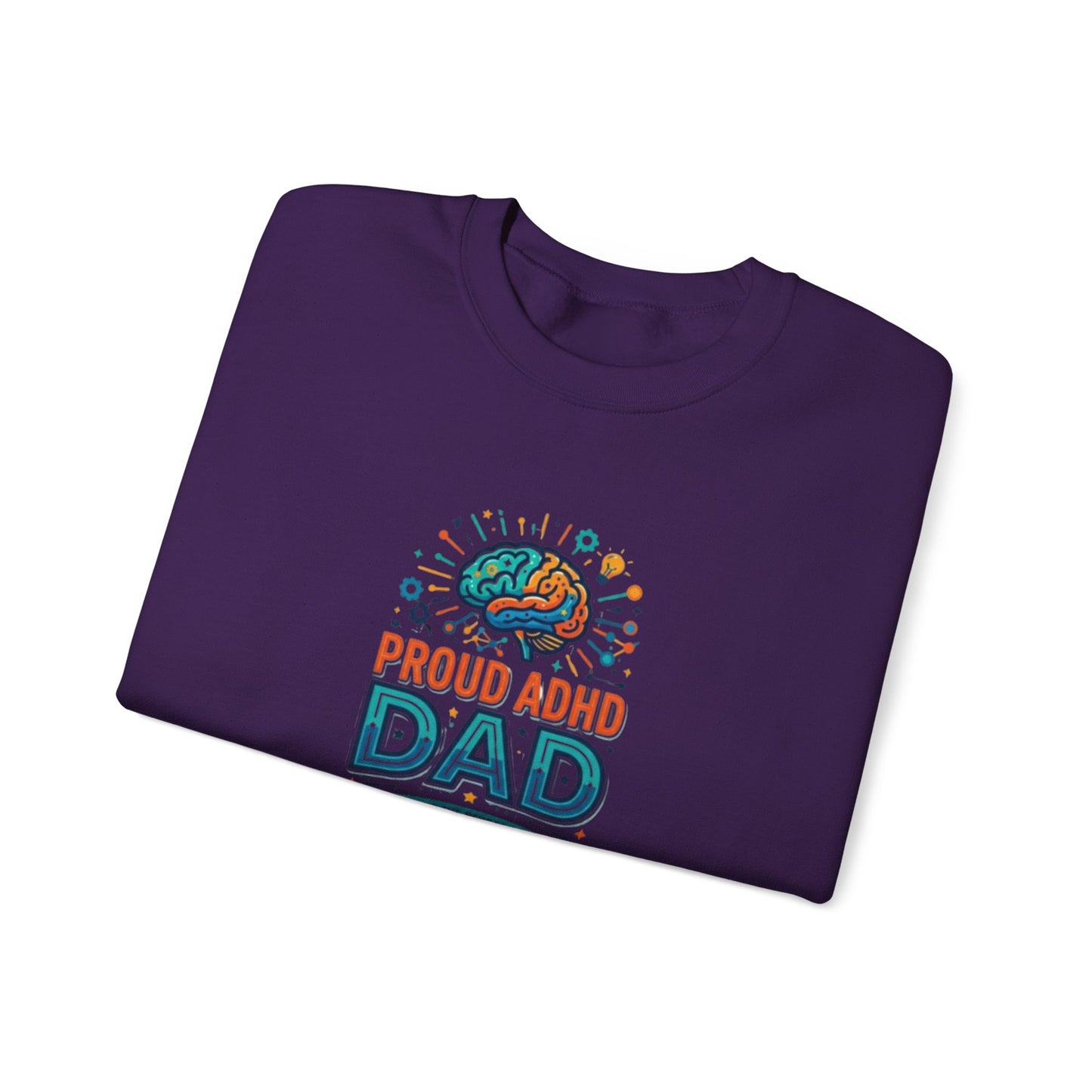 Proud ADHD Dad  Crewneck Sweatshirt