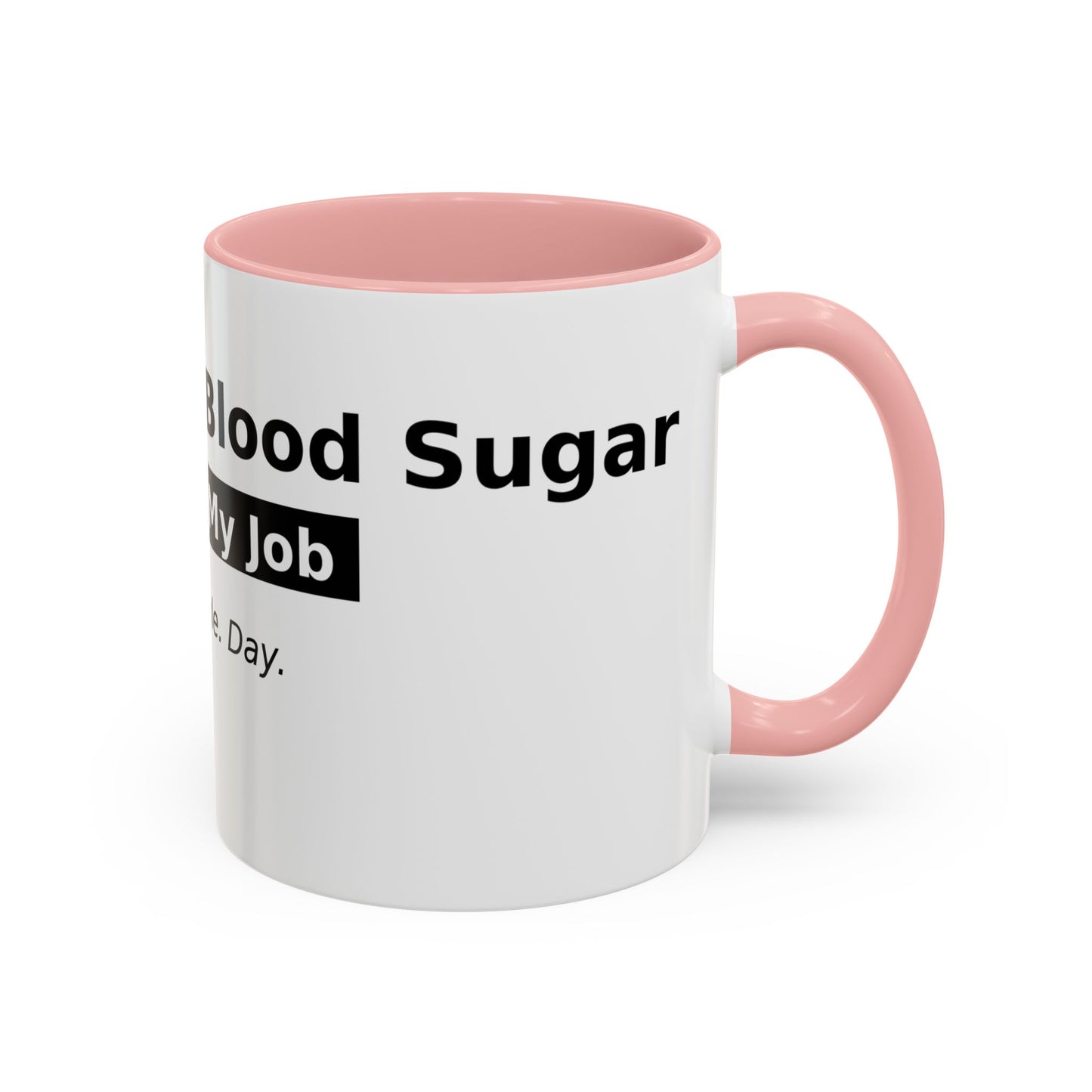 Accent Coffee Mug – 'Checking My Blood Sugar Like It's My Job' Diabetes Awareness Mug