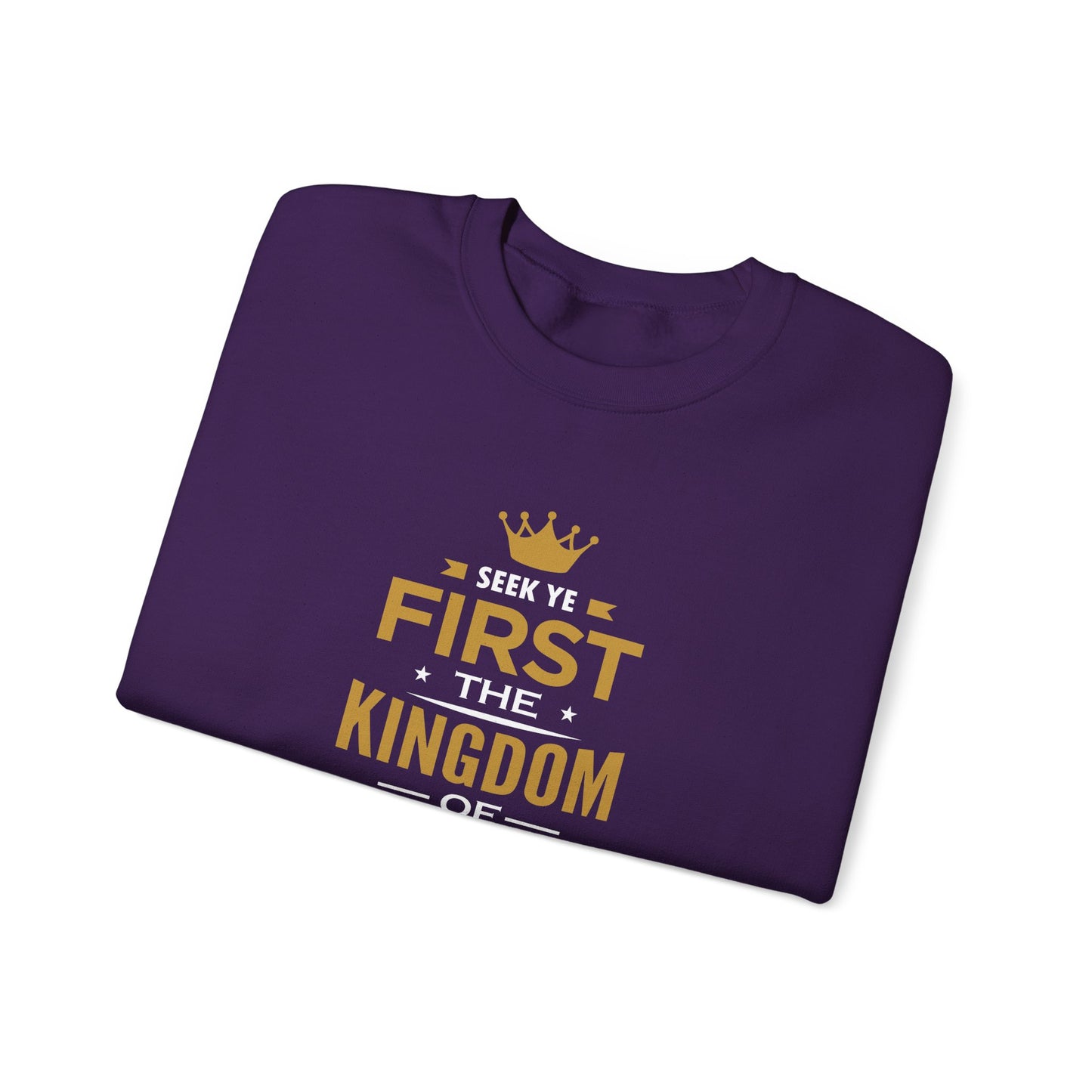 Seek Yek First The Kingdom Of God Matthew 6 : 33  Sweatshirt