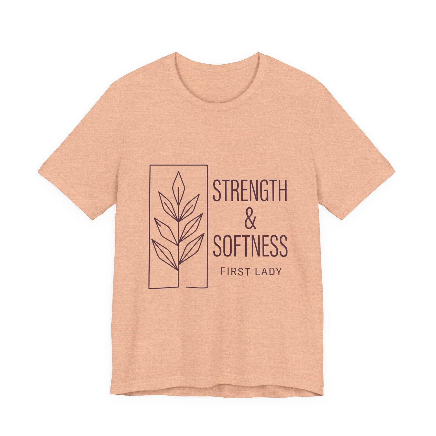 Strength & Softness Tee — First Lady Inspirational Graphic T-Shirt