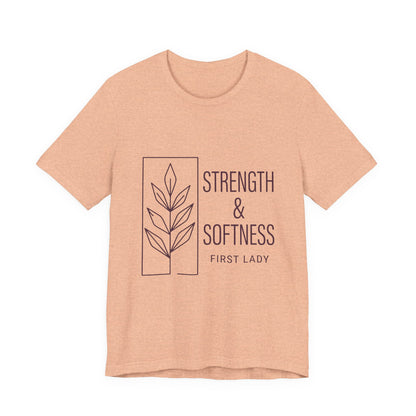 Strength & Softness Tee — First Lady Inspirational Graphic T-Shirt