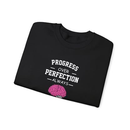 Progress Over Perfection  Sweatshirt