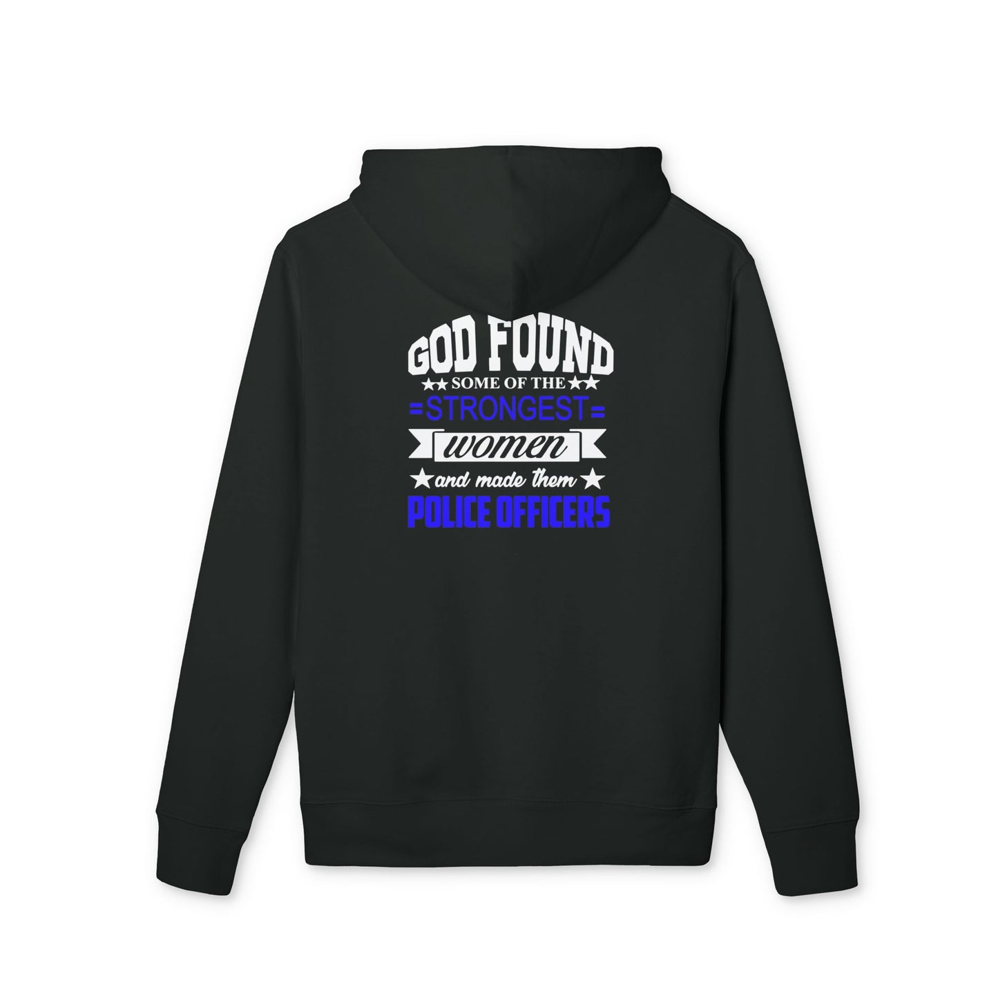 God Found the Strongest Women Police Officers Hoodie - Inspirational Thin Blue Line Pullover