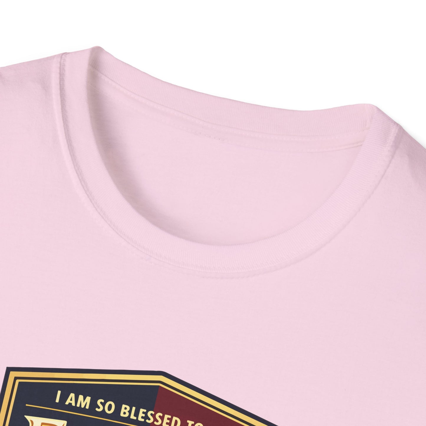 "I Am So Blessed To Be A Father"  T-Shirt