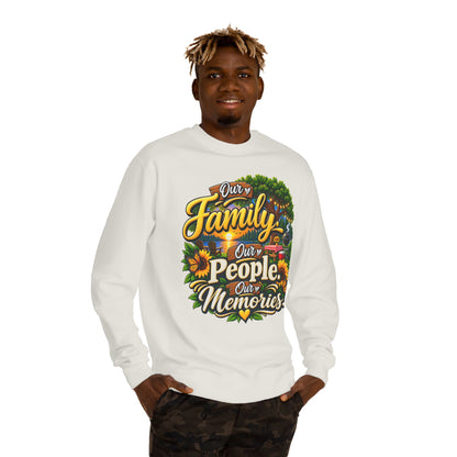 Family People Memories Sweatshirt — Our Family, Our People, Our Memories Crewneck
