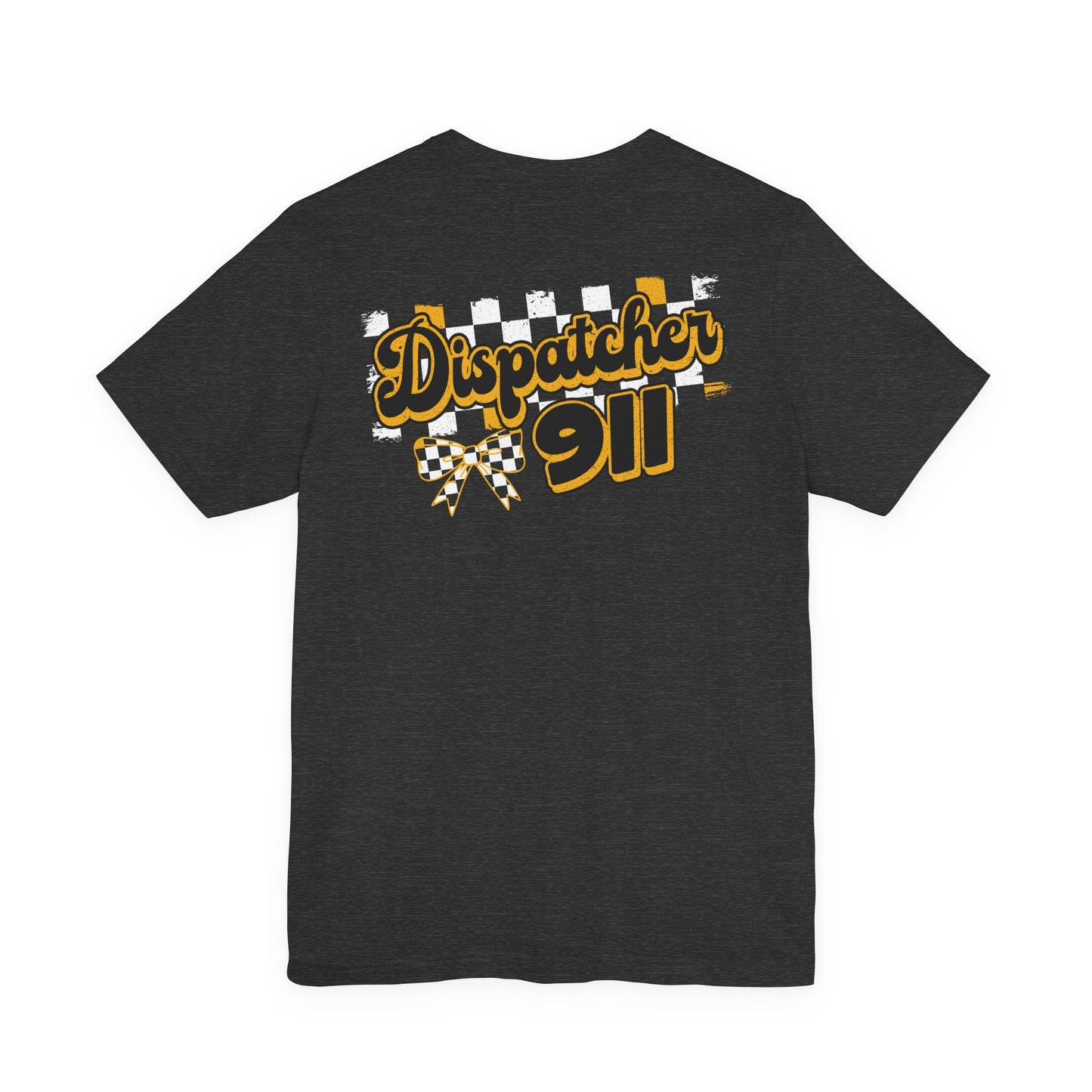 Dispatcher 911 Tee — Emergency Dispatcher Appreciation Shirt