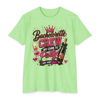 Bachelorette Crew T-Shirt - "We Came to Party! She Said Yes" Bridal Party Tee