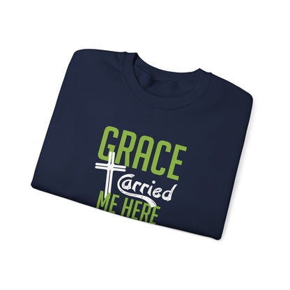 Grace Carried Me Here Sweatshirt