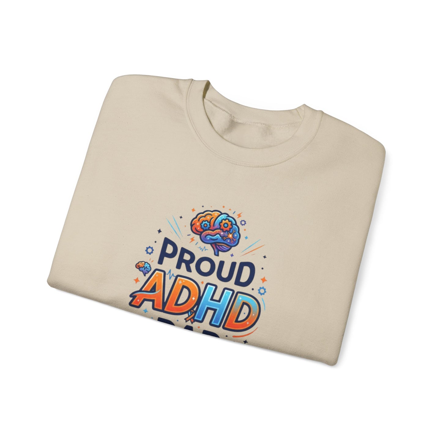 Proud ADHD Dad  Crewneck Sweatshirt