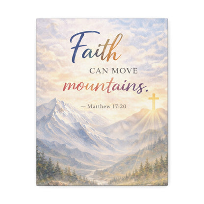 Faith Can Move Mountains Stretched Canvas – Matthew 17:20 Inspirational Wall Art
