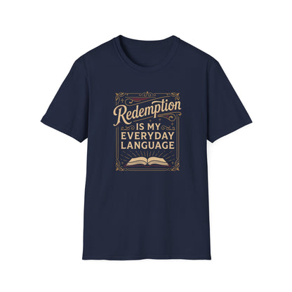 Redemption Is My Everyday Language T-Shirt