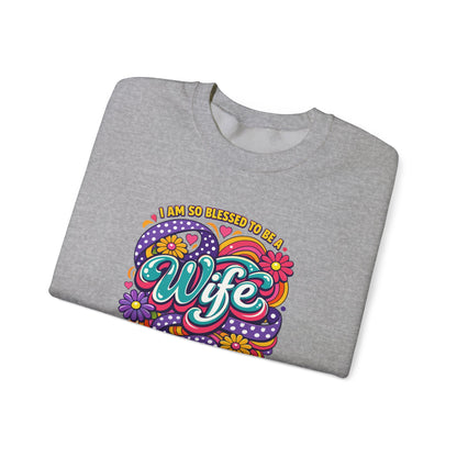 "I Am So Blessed To Call Her Wife" Sweatshirt