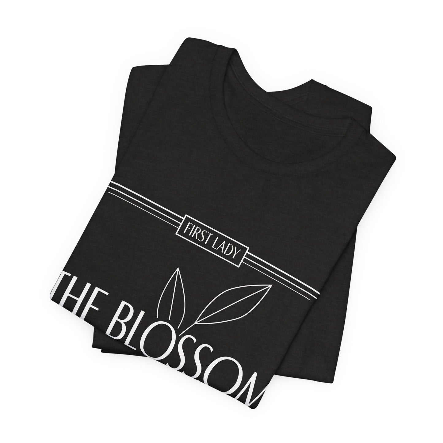 The Blossom of Wisdom Tee — "First Lady" Inspirational Graphic T-Shirt