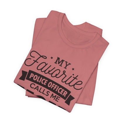 Mom of a Police Officer T-Shirt — "My Favorite Police Officer Calls Me Mom"
