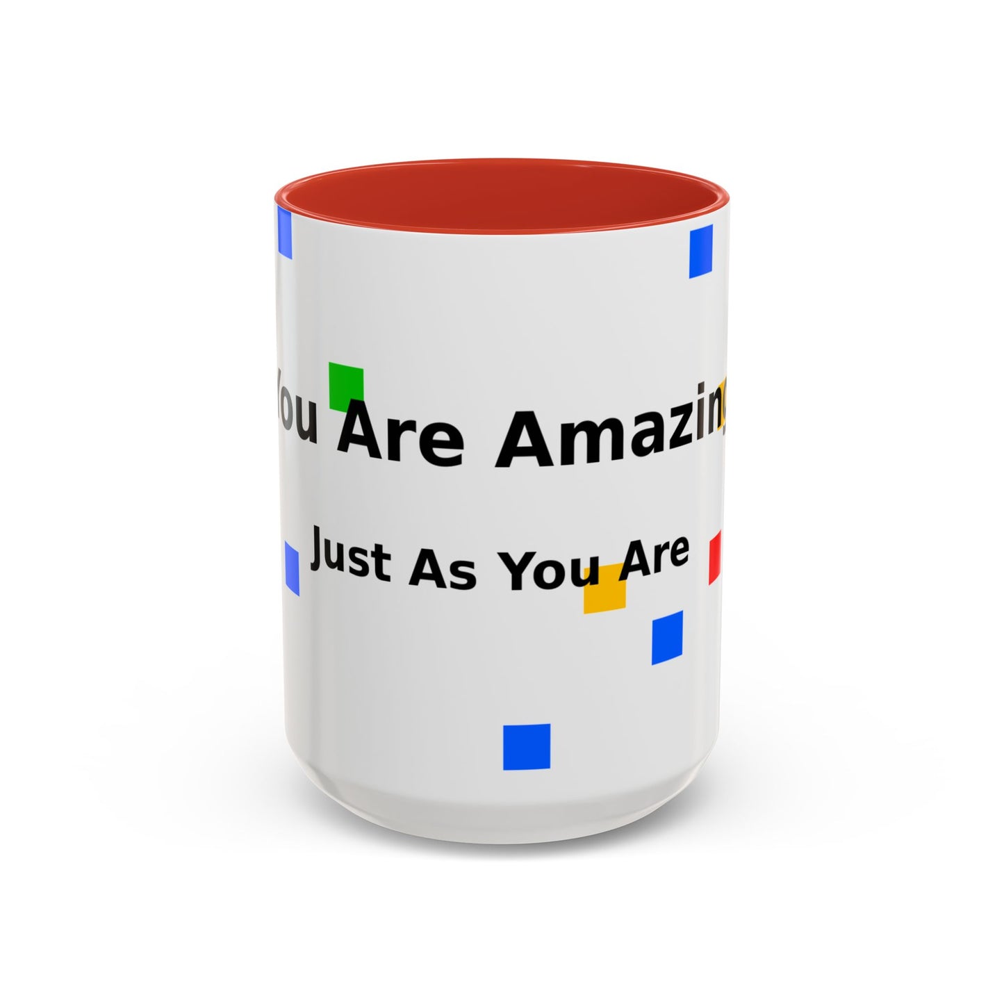 You Are Amazing Coffee Mug — Inspirational Accent Mug (11/15oz)