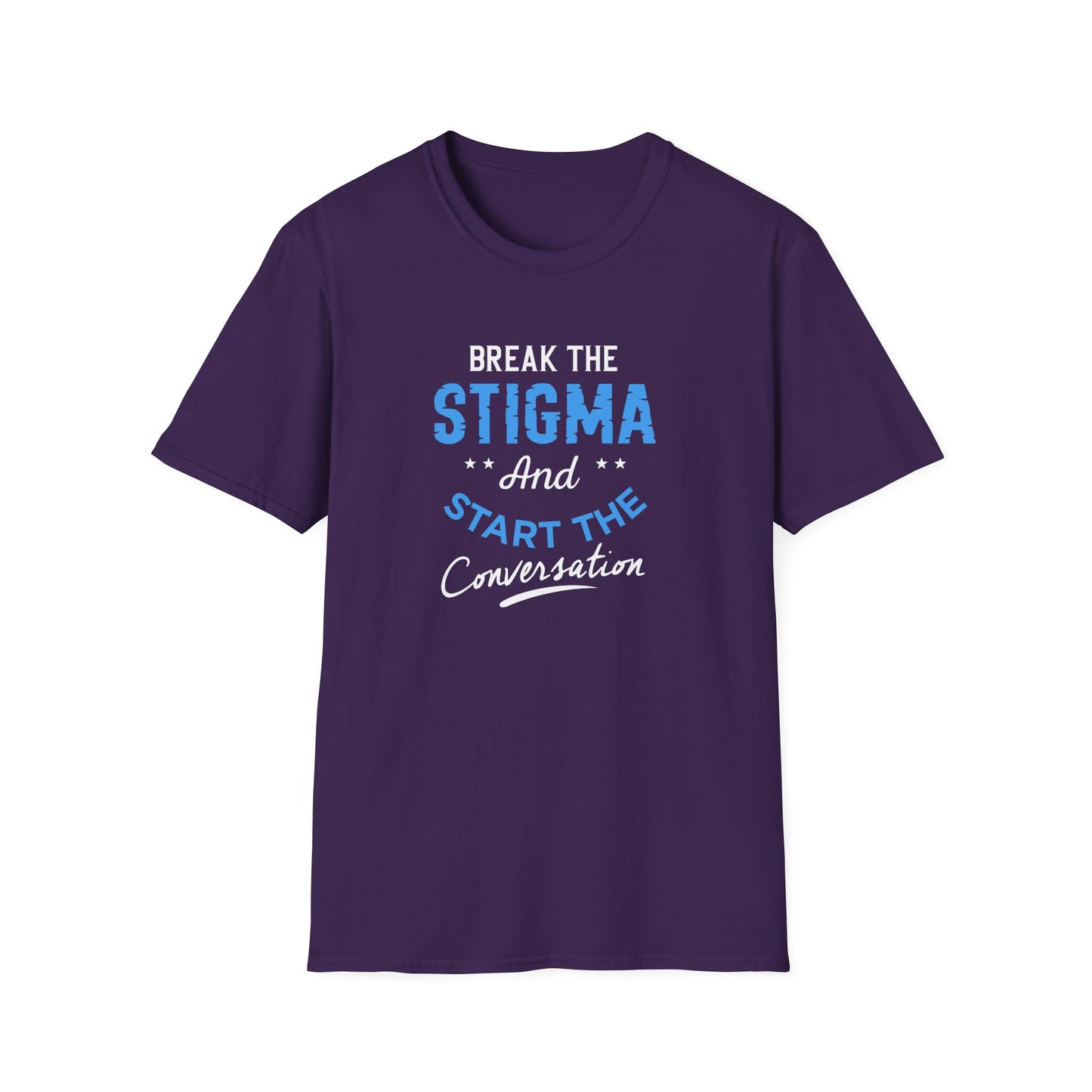 Break the Stigma T-Shirt — "Break the Stigma and Start the Conversation" Mental Health Awareness Tee