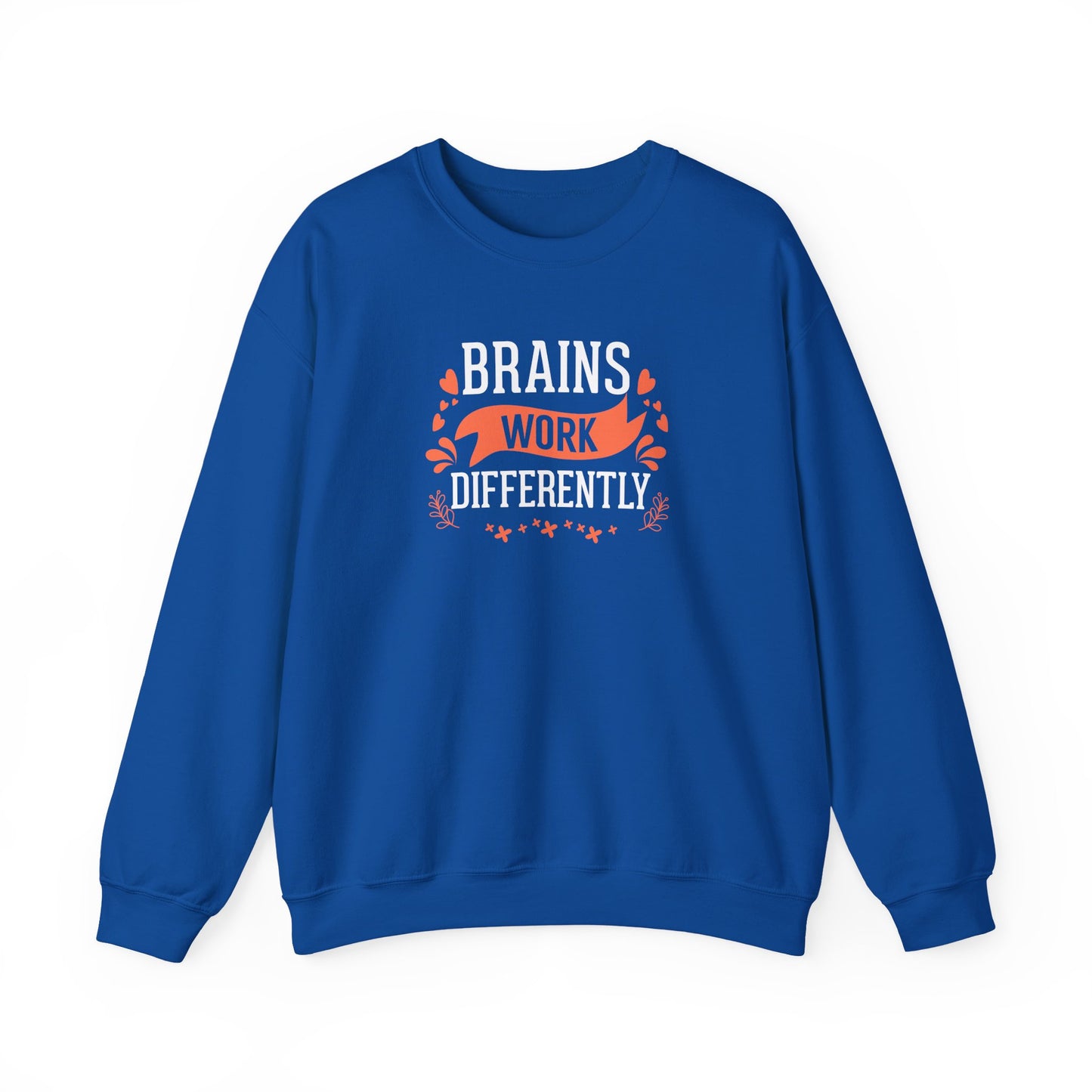 Brains Work Differently Sweatshirt