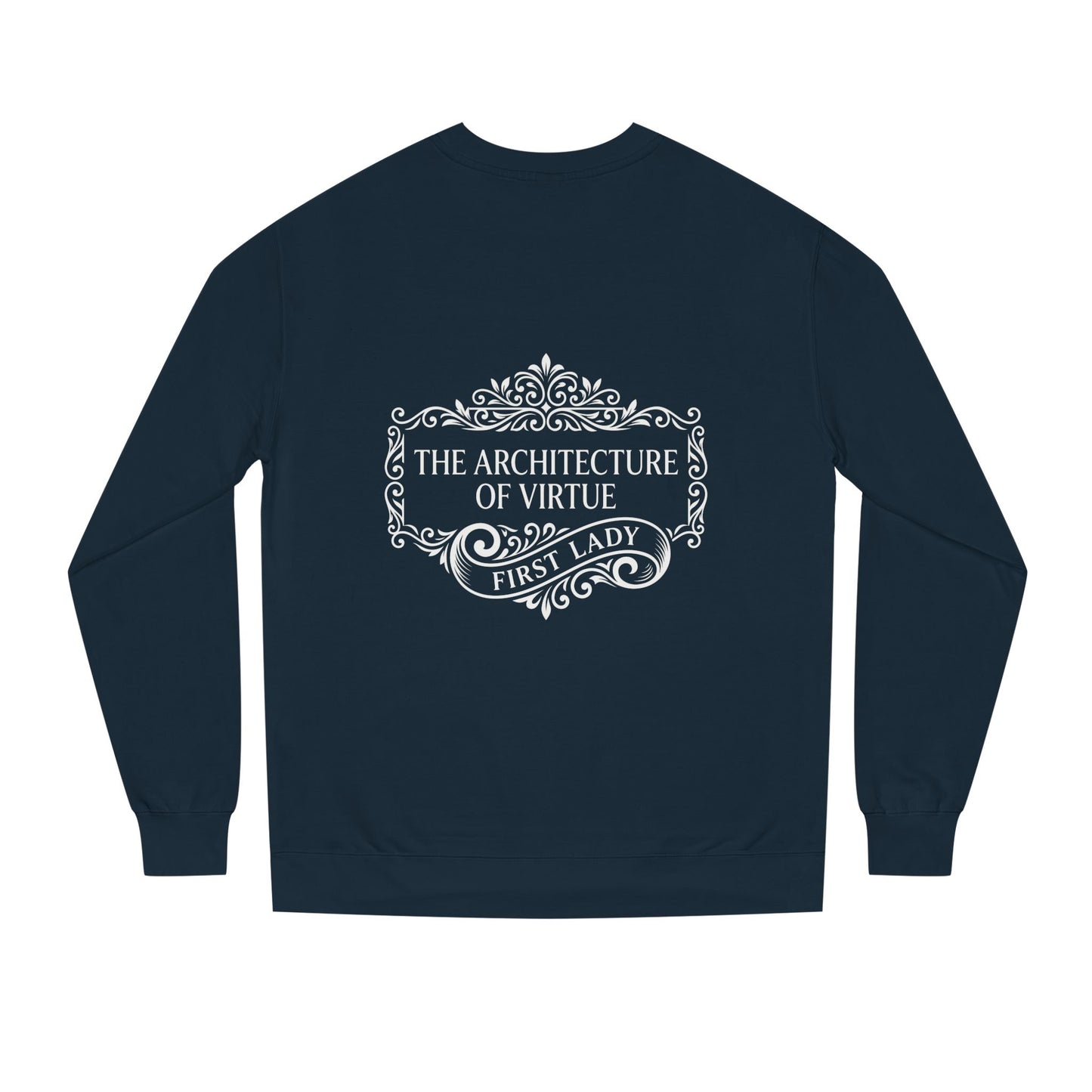 Sweatshirt — "The Architecture of Virtue" First Lady Graphic Crewneck