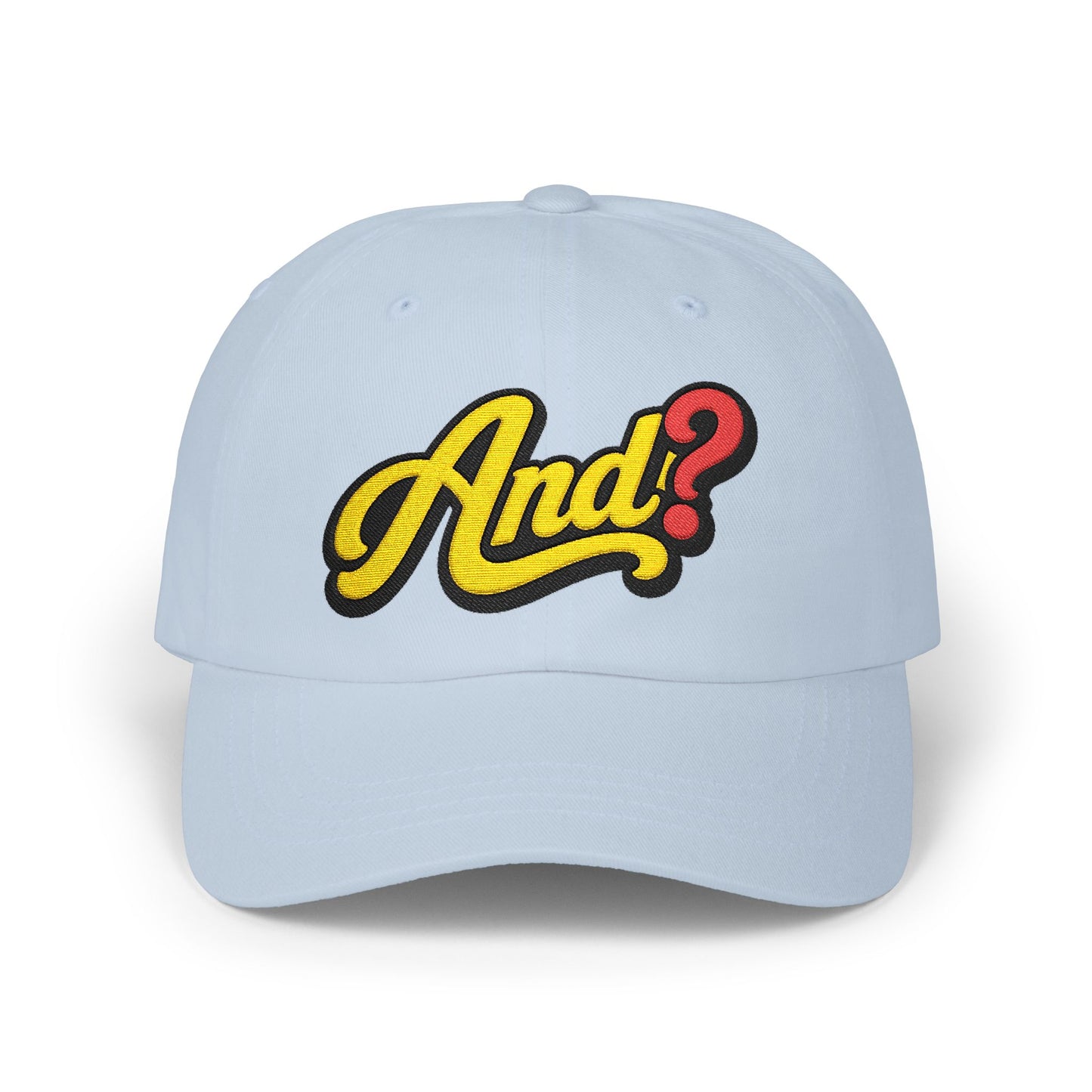 Dad Cap with Retro "And?" Script Embroidered Patch