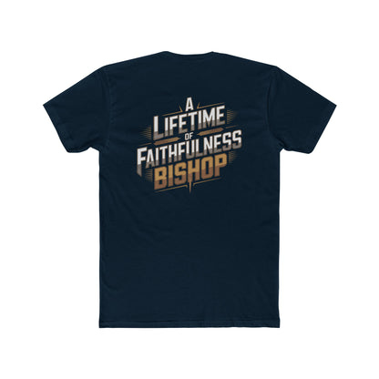 A Lifetime of Faithfulness Bishop T-Shirt