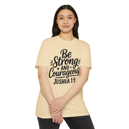 Be Strong and Courageous Joshua 1:9 T-Shirt